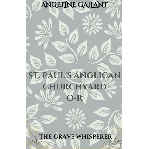 St. Paul's Anglican Churchyard O - R - Paperback
