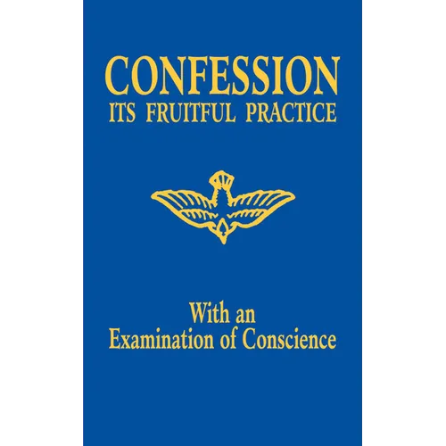 Confession: Its Fruitful Practice (with an Examination of Conscience) - Paperback