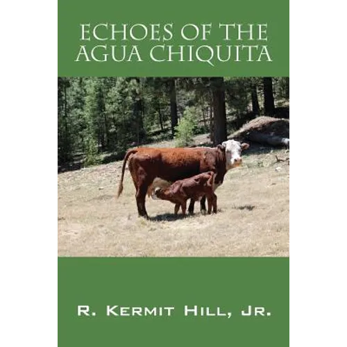 Echoes of the Agua Chiquita - Paperback