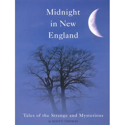 Midnight in New England: Tales of the Strange and Mysterious - Paperback