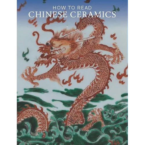 How to Read Chinese Ceramics - Paperback