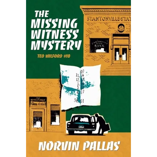 The Missing Witness Mystery: A Ted Wilford Mystery - Paperback