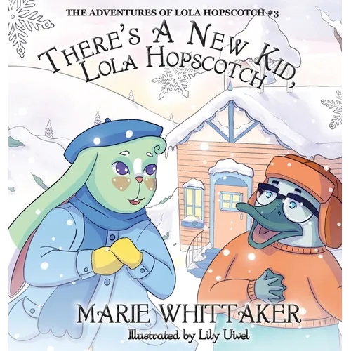 There's a New Kid, Lola Hopscotch! - Hardcover