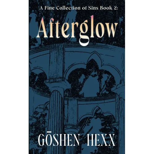 A Fine Collection of Sins Book Two: Afterglow - Paperback