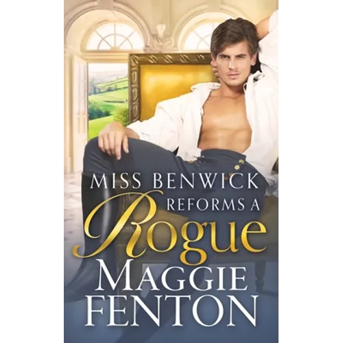 Miss Benwick Reforms a Rogue - Paperback