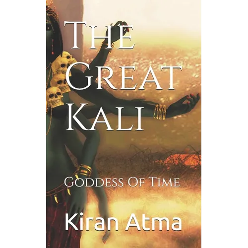 The Great Kali: Goddess Of Time - Paperback