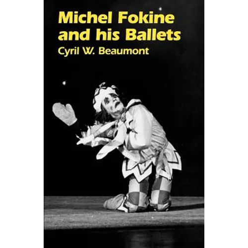 Michel Fokine and His Ballets - Paperback