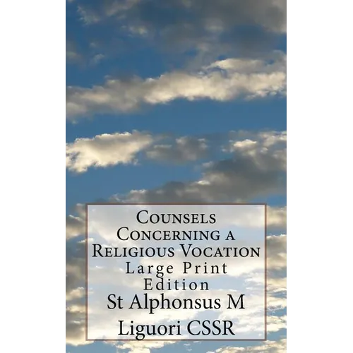 Counsels Concerning a Religious Vocation: Large Print Edition - Paperback
