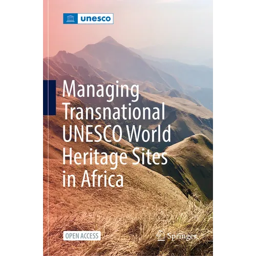 Managing Transnational UNESCO World Heritage Sites in Africa - Hardcover