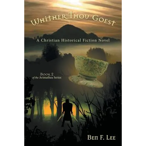 Whither Thou Goest: A Christian Historical Fiction Novel - Paperback