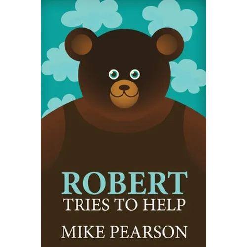 Robert Tries To Help - Paperback