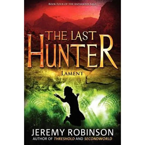 The Last Hunter - Lament (Book 4 of the Antarktos Saga) - Paperback