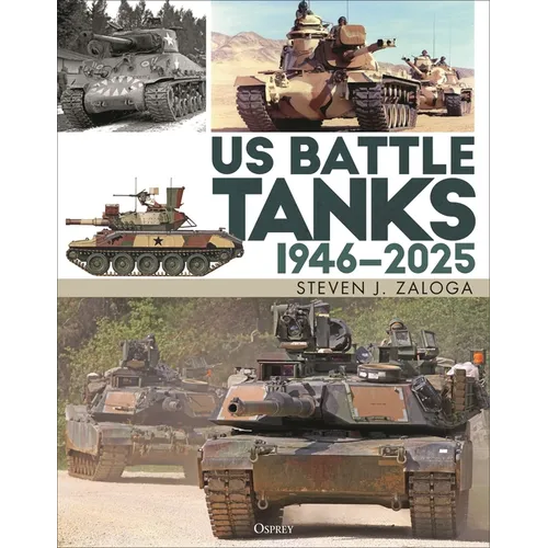 Us Battle Tanks 1946-2025 - Hardcover