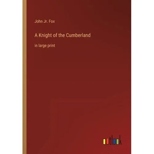 A Knight of the Cumberland: in large print - Paperback