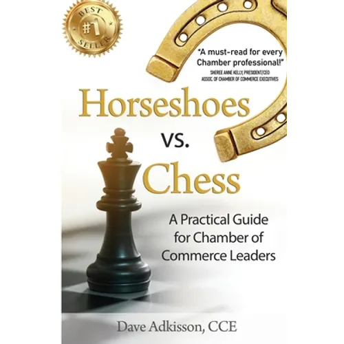 Horseshoes vs. Chess: A Practical Guide for Chamber of Commerce Leaders - Paperback