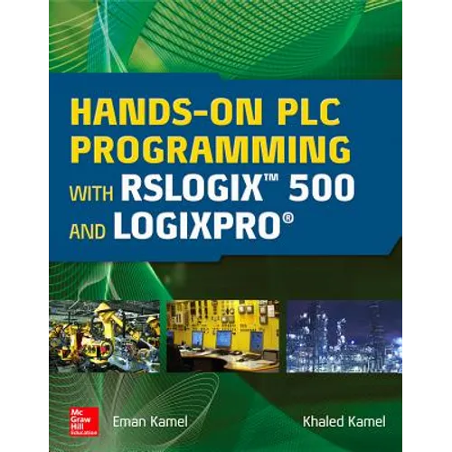 Hands-On Plc Programming with Rslogix 500 and Logixpro - Hardcover