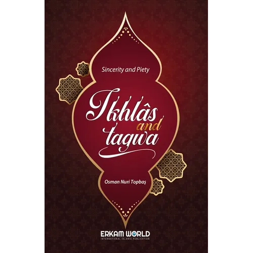 Ikhlas and Taqwa - Sincerity and Piety - Paperback