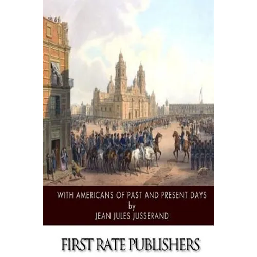With Americans of Past and Present Days - Paperback