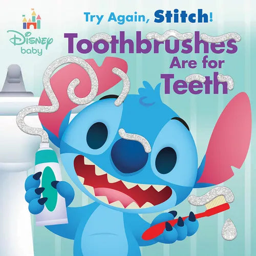 Disney Baby: Try Again, Stitch: Toothbrushes Are for Teeth! - Board Book
