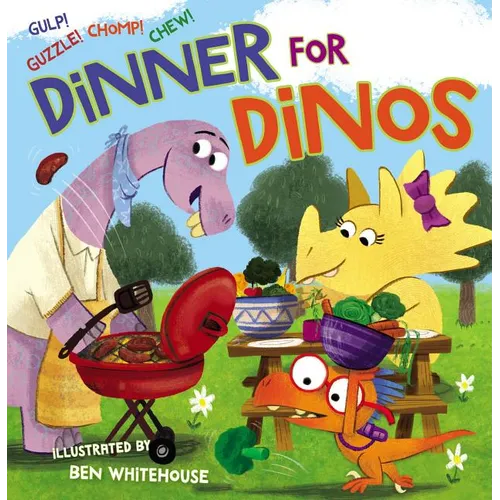 Dinner for Dinos: Gulp, Guzzle, Chomp, Chew - Board Book