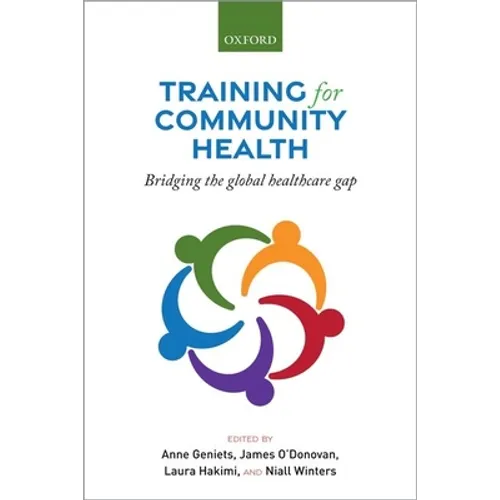 Training for Community Health: Bridging the Global Health Care Gap - Paperback