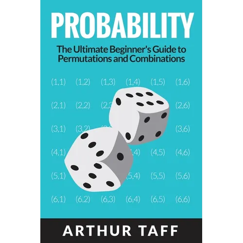 Probability: The Ultimate Beginner's Guide to Permutations & Combinations - Paperback