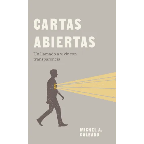 Cartas Abiertas: Un Llamado a Vivir Con Transparencia - Paperback