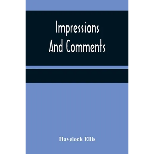 Impressions And Comments - Paperback