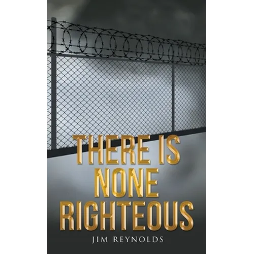 There Is None Righteous - Paperback