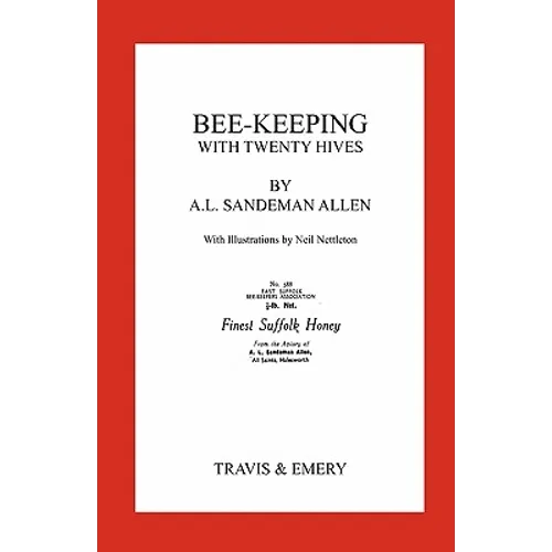 Bee-Keeping with Twenty Hives. Facsimile reprint. - Paperback