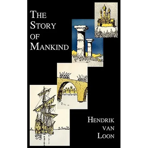 The Story of Mankind (Fully Illustrated in B&w) - Hardcover