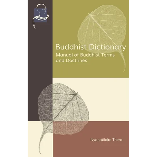 Buddhist Dictionary: Manual of Buddhist Terms and Doctrines - Paperback