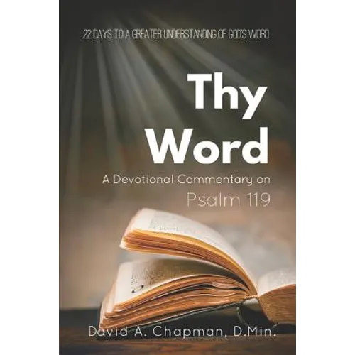 Thy Word: A Devotional Commentary on Psalm 119 - Paperback