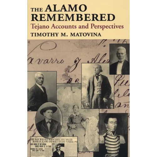 The Alamo Remembered: Tejano Accounts and Perspectives - Paperback