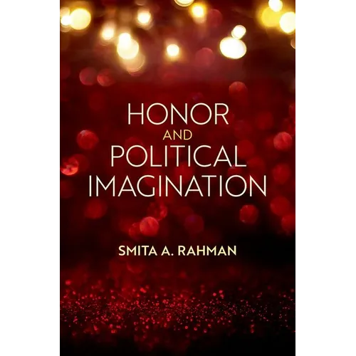 Honor and Political Imagination - Hardcover