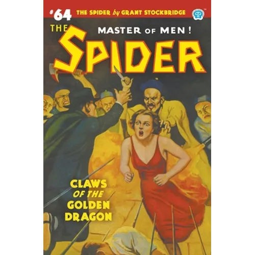 The Spider #64: Claws of the Golden Dragon - Paperback