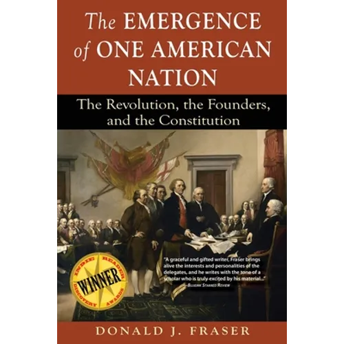 The Emergence of One American Nation: The Revolution, the Founders, and the Constitution - Paperback