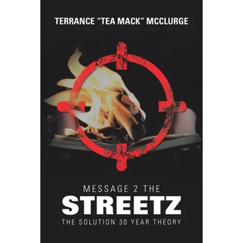 Message 2 the Streetz: The Solution 30 Year Theory - Paperback