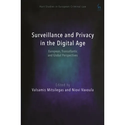 Surveillance and Privacy in the Digital Age: European, Transatlantic and Global Perspectives - Paperback