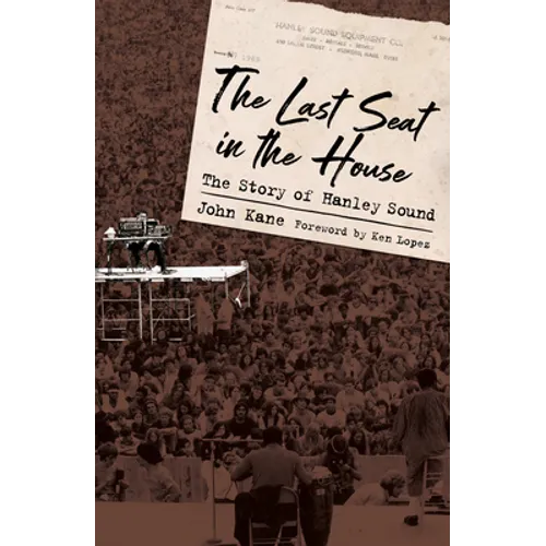 The Last Seat in the House: The Story of Hanley Sound - Hardcover