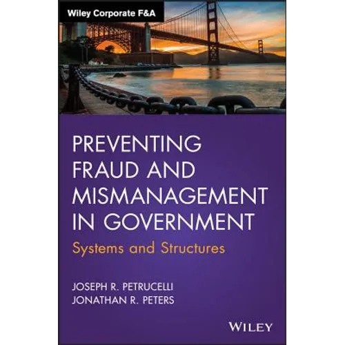 Preventing Fraud and Mismanagement in Government: Systems and Structures - Hardcover