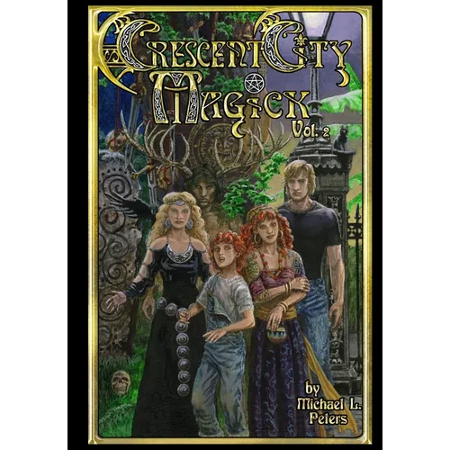 Crescent City Magick Volume 2: Waking the Witch - Paperback