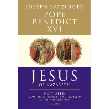 Jesus of Nazareth: Holy Week: From the Entrance Into Jerusalem to the Resurrection Volume 2 - Paperback