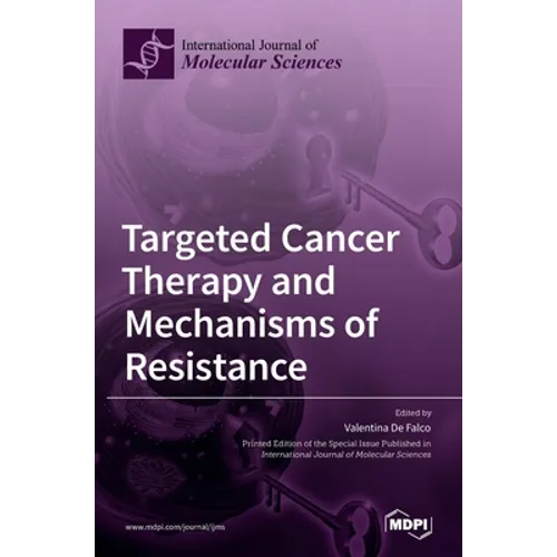 Targeted Cancer Therapy and Mechanisms of Resistance - Hardcover