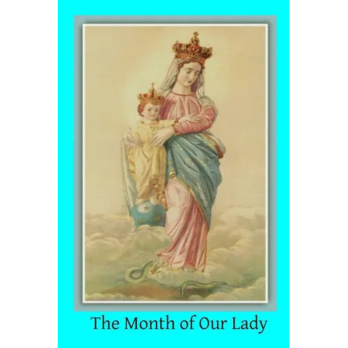 The Month of Our Lady: Under the Patronage of Our Lady of Victory - Paperback