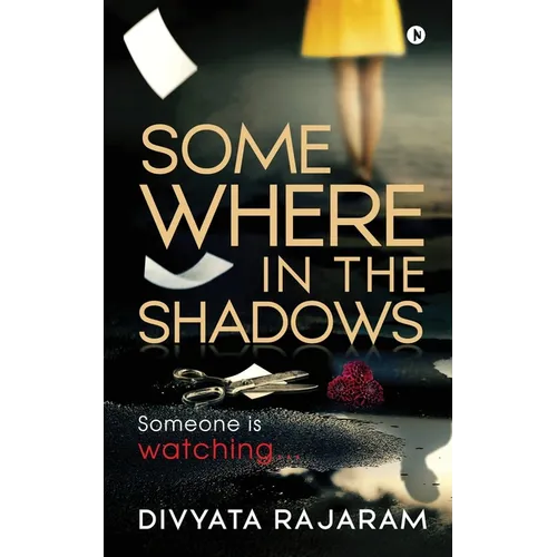Somewhere in the Shadows: Someone is watching... - Paperback