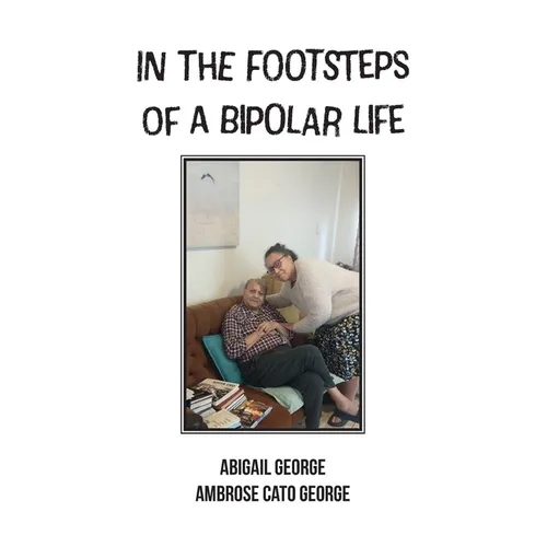 In The Footsteps Of A Bipolar Life: Life Writing - Paperback