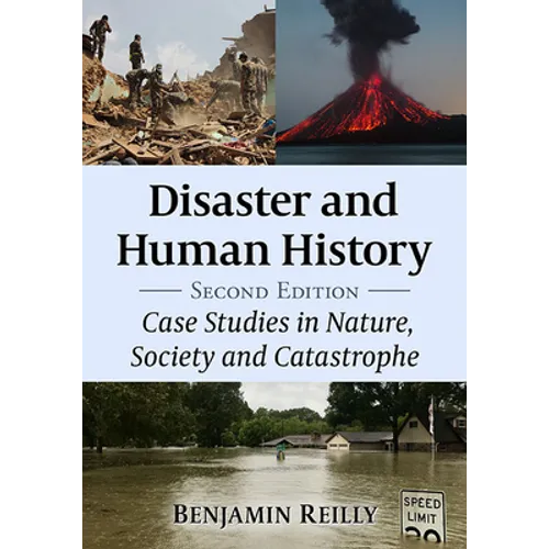 Disaster and Human History: Case Studies in Nature, Society and Catastrophe, 2D Ed. - Paperback