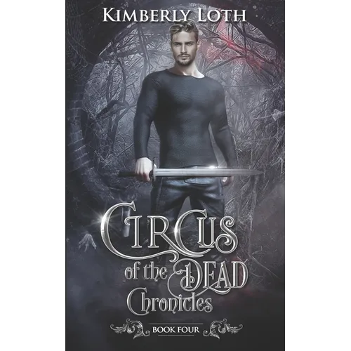 Circus of the Dead Chronicles: Book 4 - Paperback