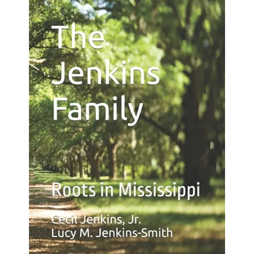 The Jenkins Family: Roots in Mississippi - Paperback